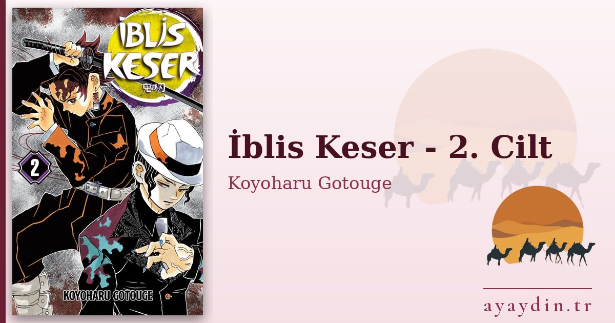 İblis Keser - 2. Cilt - Koyoharu Gotouge kitap alıntıları ve sözleri