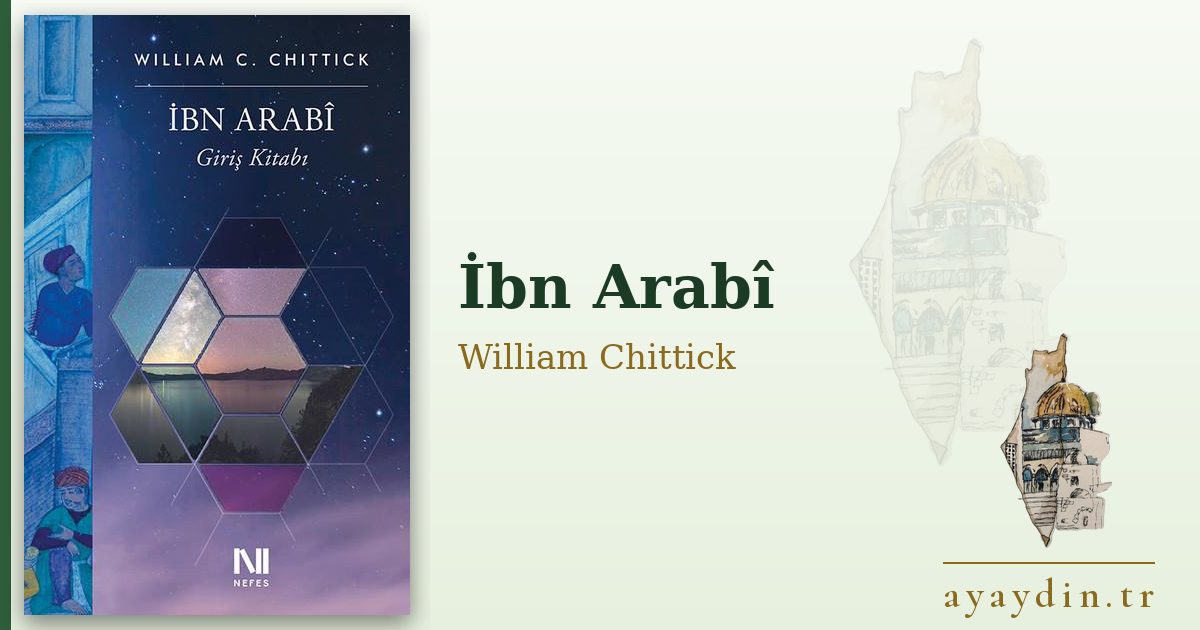 İbn Arabî - William Chittick kitap alıntıları ve sözleri
