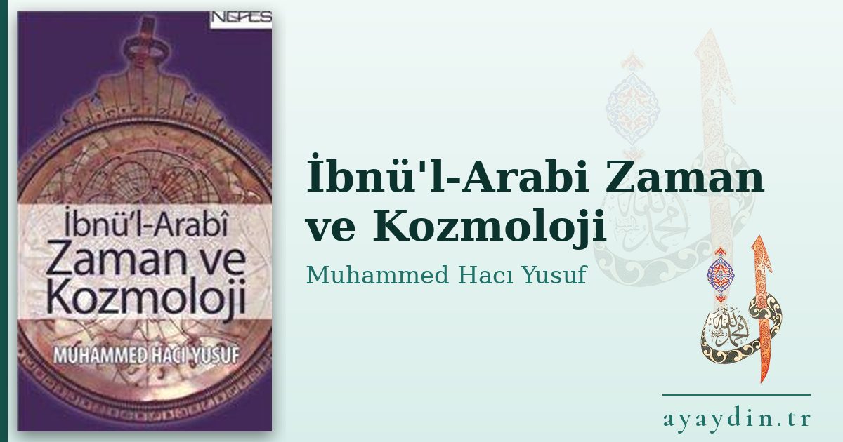 İbnü'l-Arabi Zaman ve Kozmoloji - Muhammed Hacı Yusuf kitap alıntıları ve sözleri