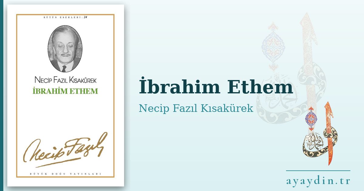 İbrahim Ethem - Necip Fazıl Kısakürek kitap alıntıları ve sözleri