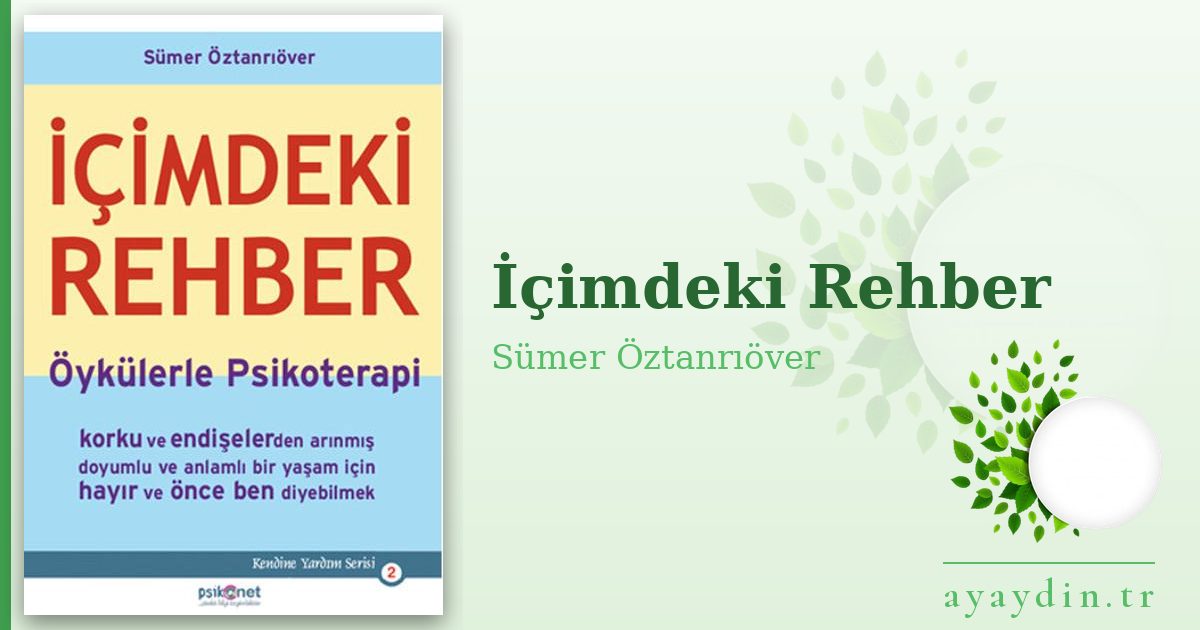 İçimdeki Rehber - Sümer Öztanrıöver kitap alıntıları ve sözleri