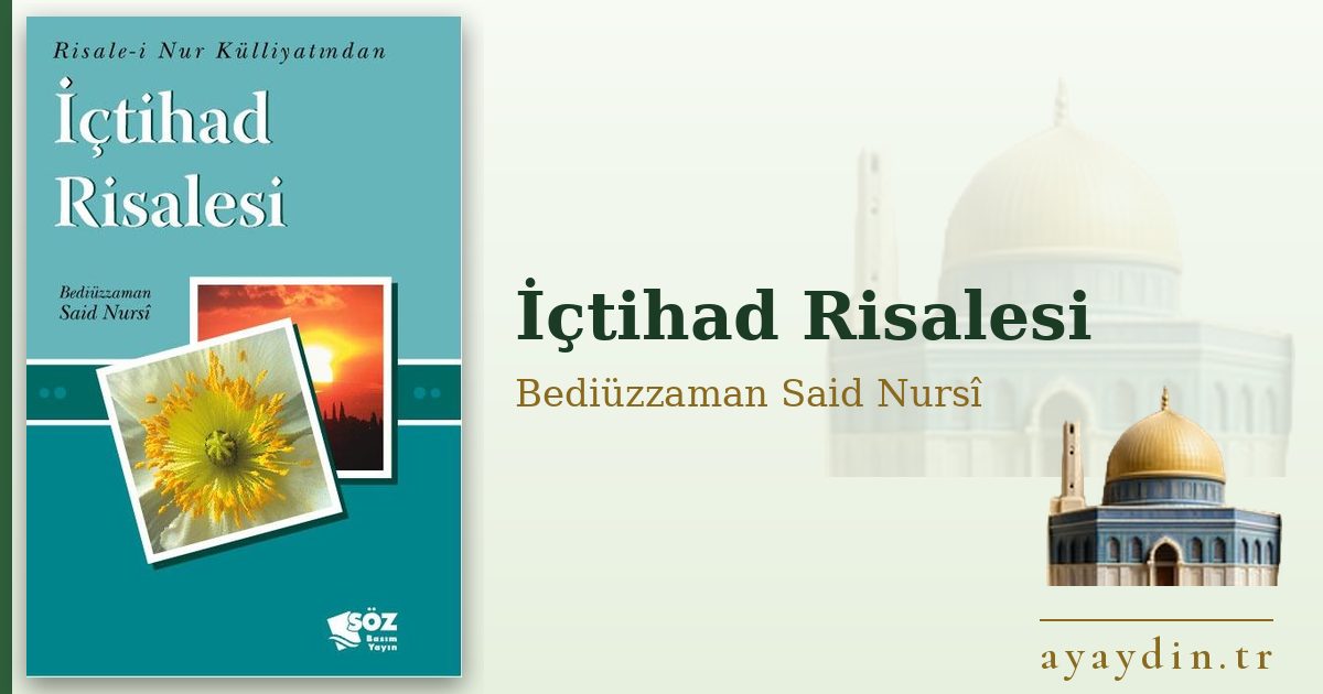 İçtihad Risalesi - Bediüzzaman Said Nursî kitap alıntıları ve sözleri