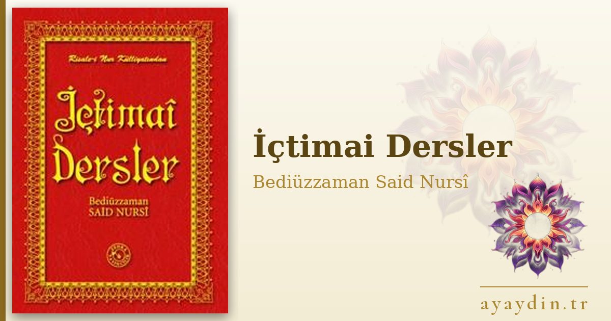 İçtimai Dersler - Bediüzzaman Said Nursî kitap alıntıları ve sözleri