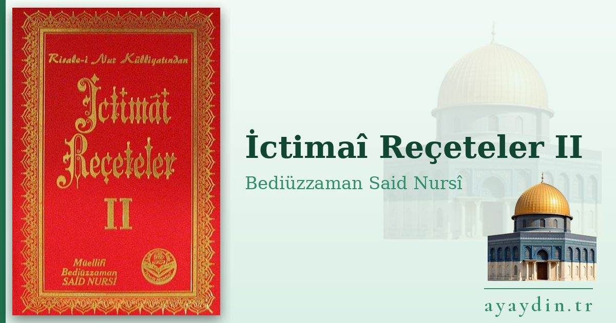 İctimaî Reçeteler II - Bediüzzaman Said Nursî kitap alıntıları ve sözleri