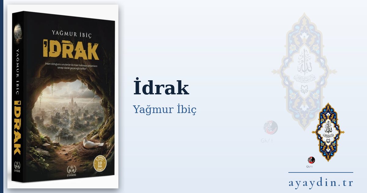 İdrak - Yağmur İbiç kitap alıntıları ve sözleri