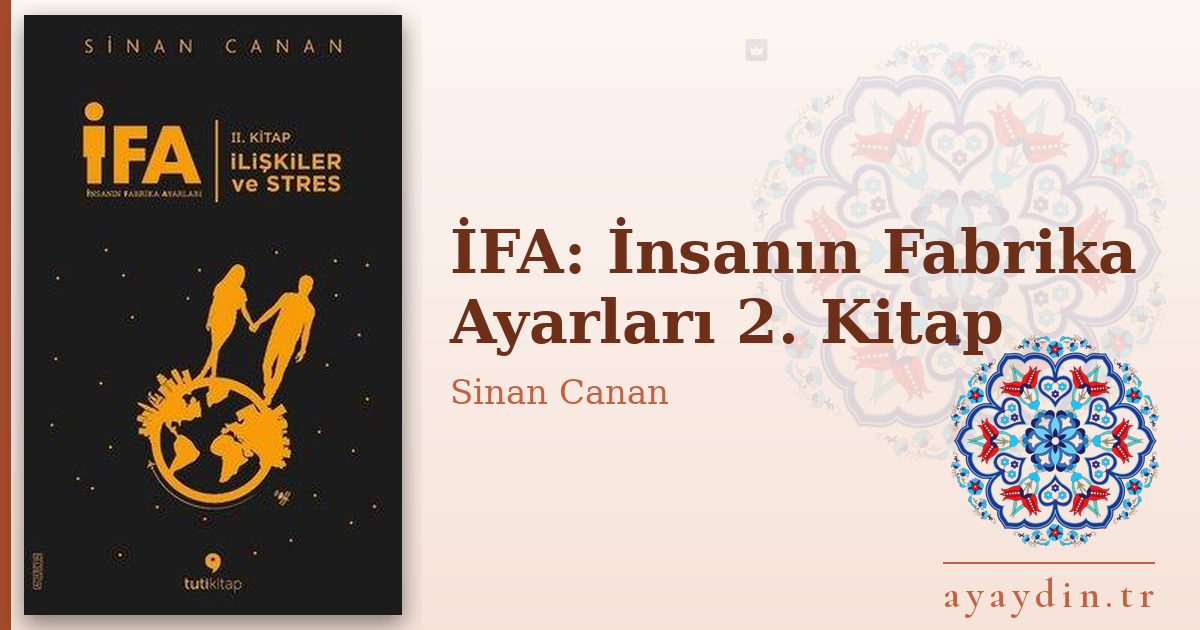 İFA: İnsanın Fabrika Ayarları 2. Kitap - Sinan Canan kitap alıntıları ve sözleri