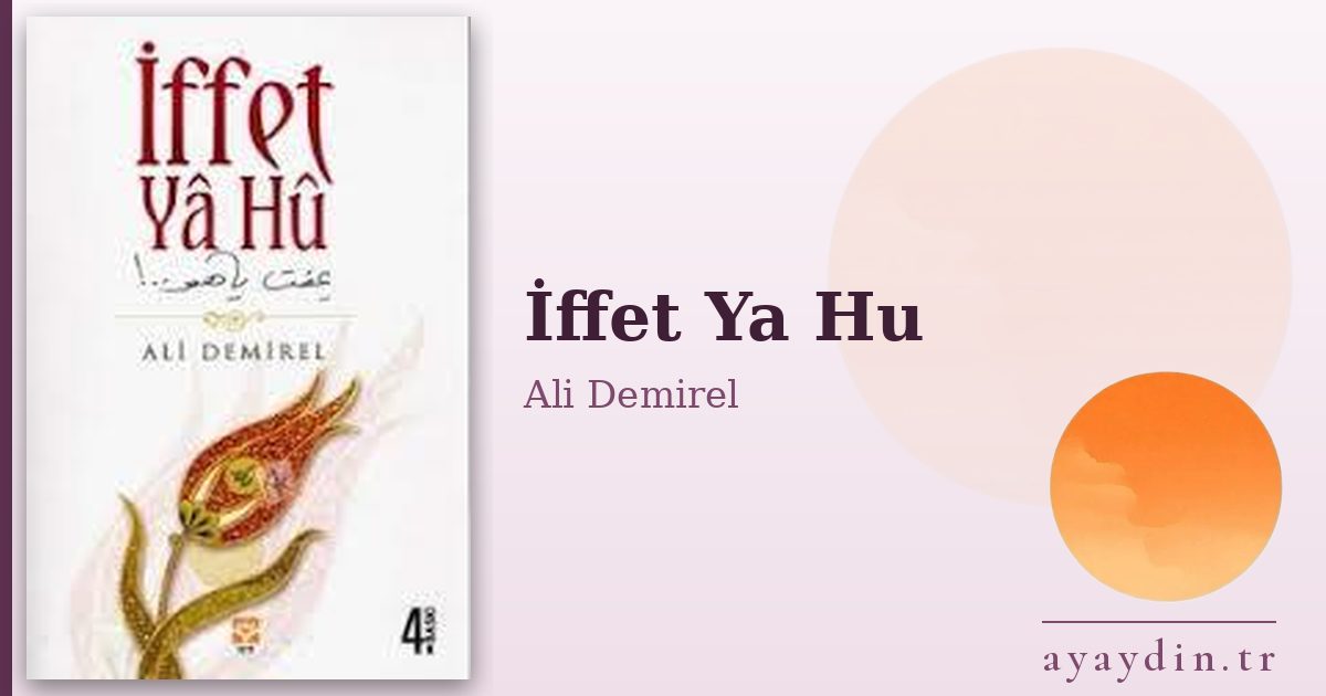 İffet Ya Hu - Ali Demirel kitap alıntıları ve sözleri
