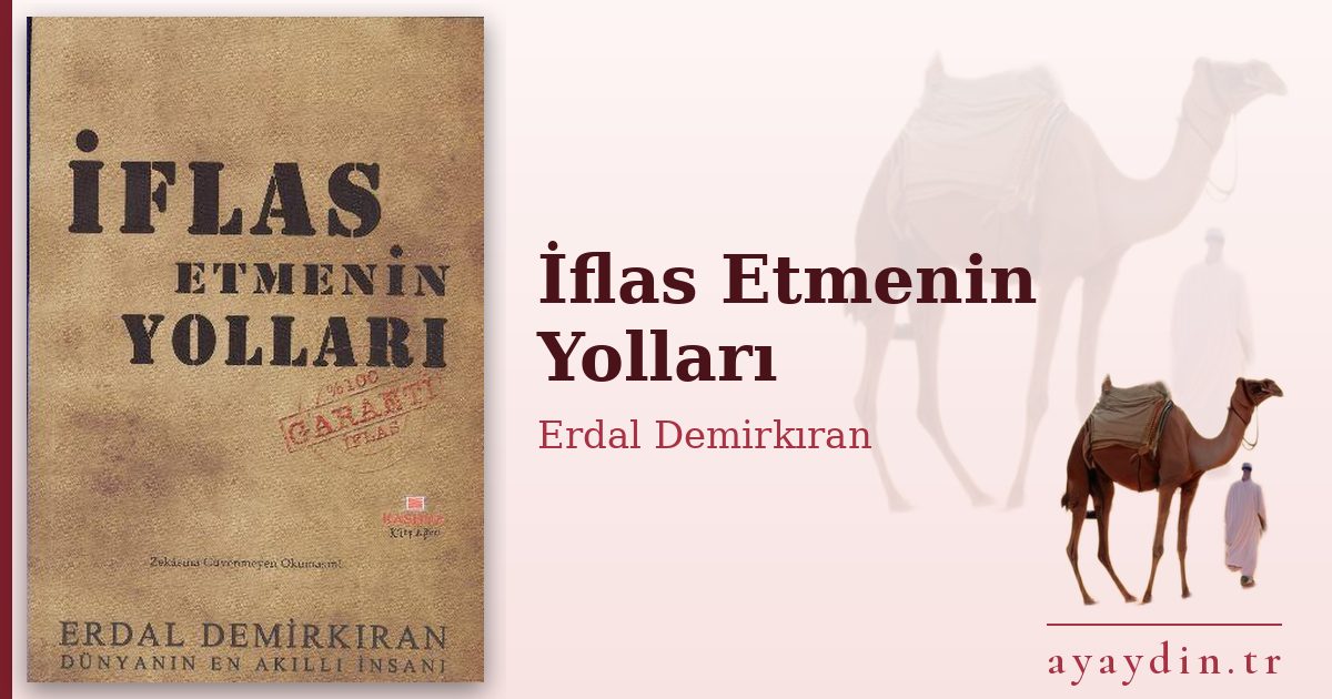 İflas Etmenin Yolları - Erdal Demirkıran kitap alıntıları ve sözleri