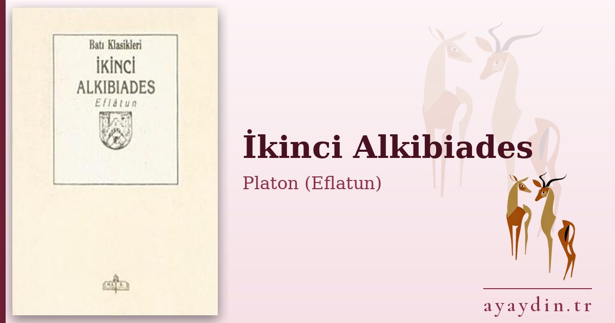 İkinci Alkibiades - Platon (Eflatun) kitap alıntıları ve sözleri