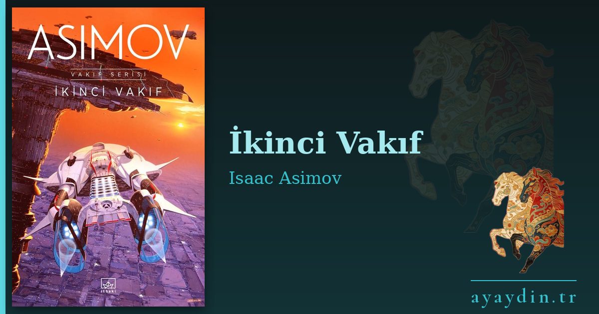 İkinci Vakıf - Isaac Asimov kitap alıntıları ve sözleri