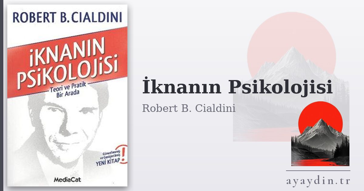 İknanın Psikolojisi - Robert B. Cialdini kitap alıntıları ve sözleri