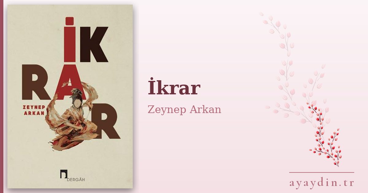 İkrar - Zeynep Arkan kitap alıntıları ve sözleri