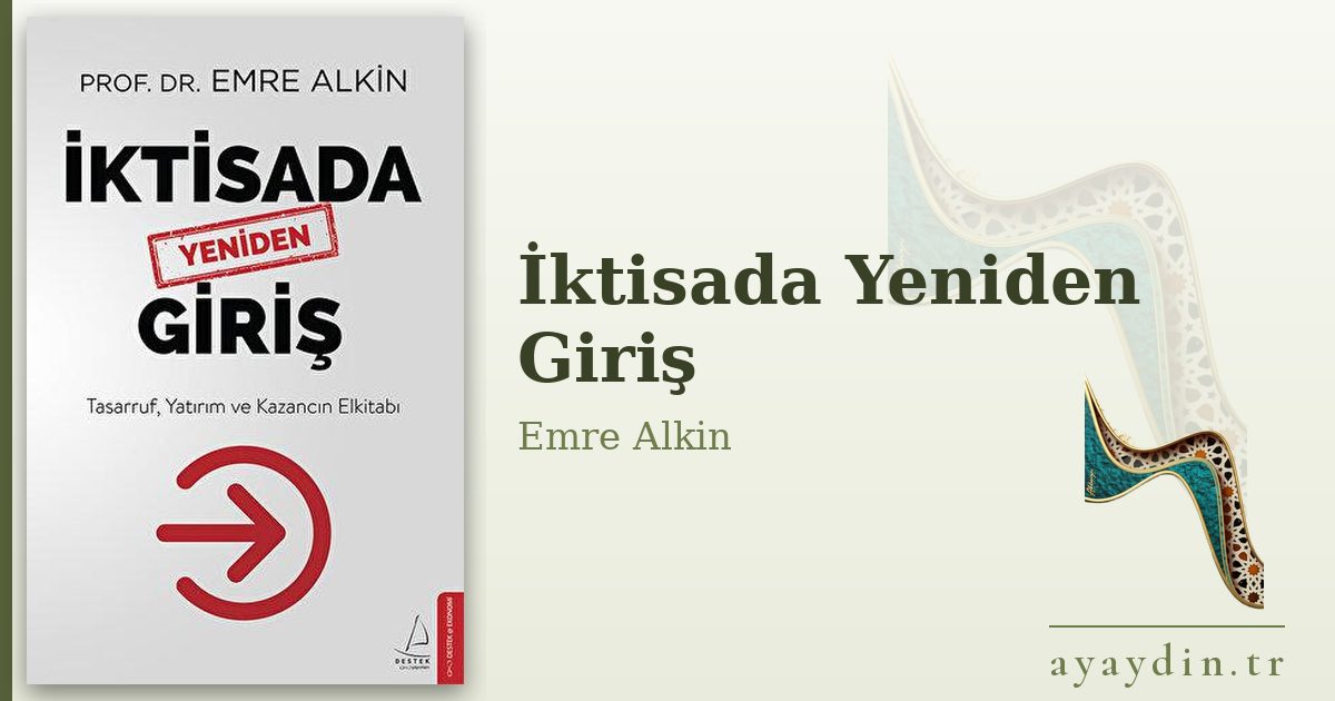 İktisada Yeniden Giriş - Emre Alkin kitap alıntıları ve sözleri