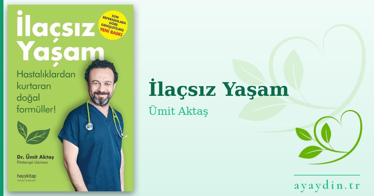 İlaçsız Yaşam - Ümit Aktaş kitap alıntıları ve sözleri