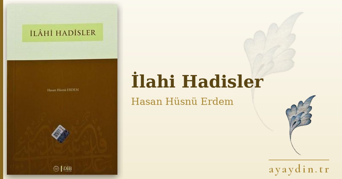 İlahi Hadisler - Hasan Hüsnü Erdem kitap alıntıları ve sözleri