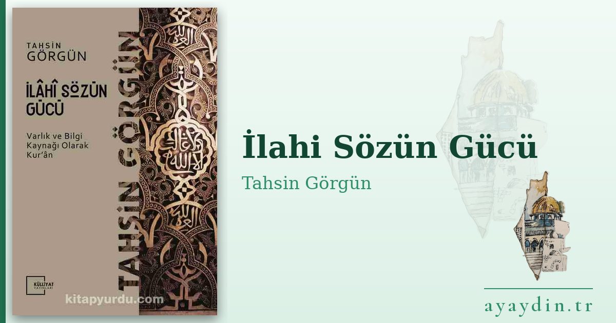 İlahi Sözün Gücü - Tahsin Görgün kitap alıntıları ve sözleri