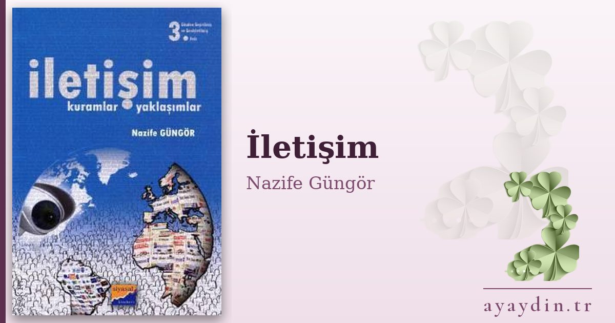 İletişim - Nazife Güngör kitap alıntıları ve sözleri