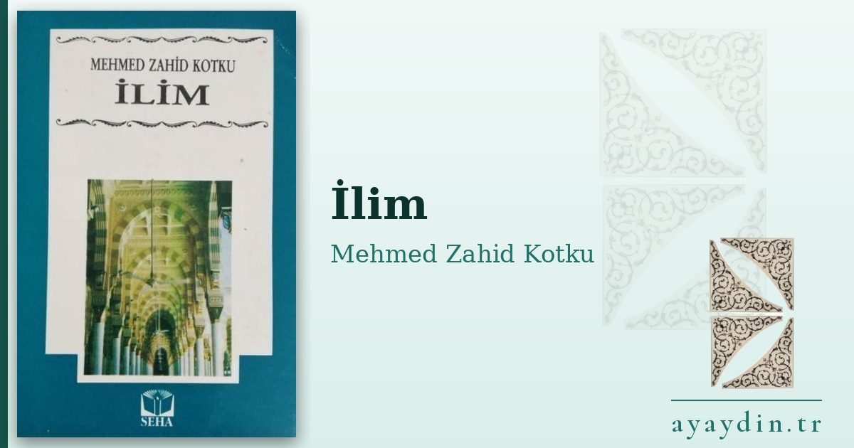 İlim - Mehmed Zahid Kotku kitap alıntıları ve sözleri