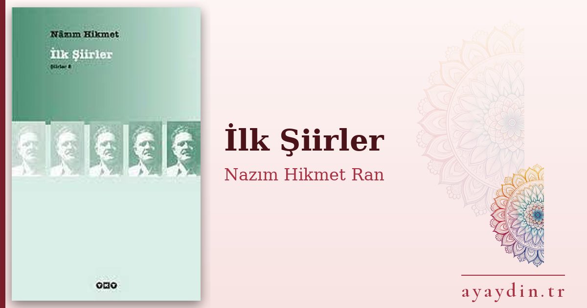 İlk Şiirler - Nazım Hikmet Ran kitap alıntıları ve sözleri