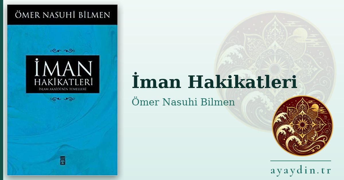İman Hakikatleri - Ömer Nasuhi Bilmen kitap alıntıları ve sözleri