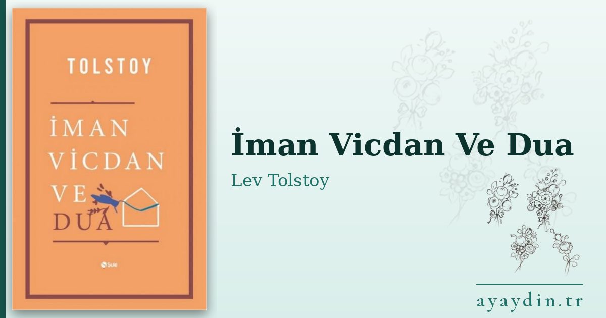 İman Vicdan Ve Dua - Lev Tolstoy kitap alıntıları ve sözleri