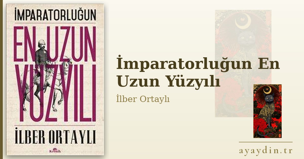 İmparatorluğun En Uzun Yüzyılı - İlber Ortaylı kitap alıntıları ve sözleri