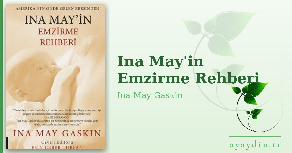Ina May'in Emzirme Rehberi - Ina May Gaskin kitap alıntıları ve sözleri