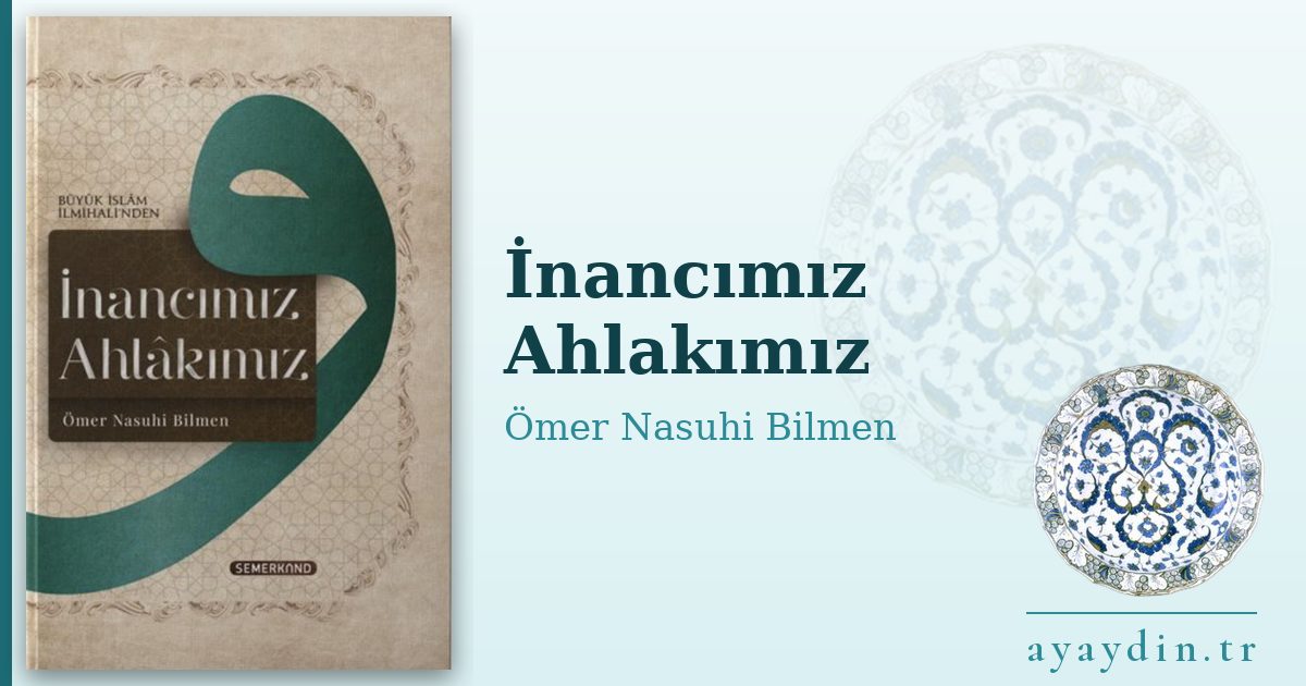 İnancımız Ahlakımız - Ömer Nasuhi Bilmen kitap alıntıları ve sözleri