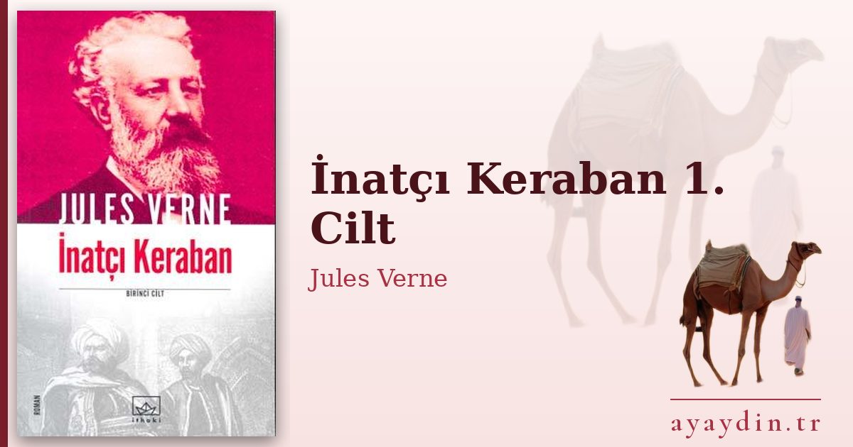 İnatçı Keraban 1. Cilt - Jules Verne kitap alıntıları ve sözleri