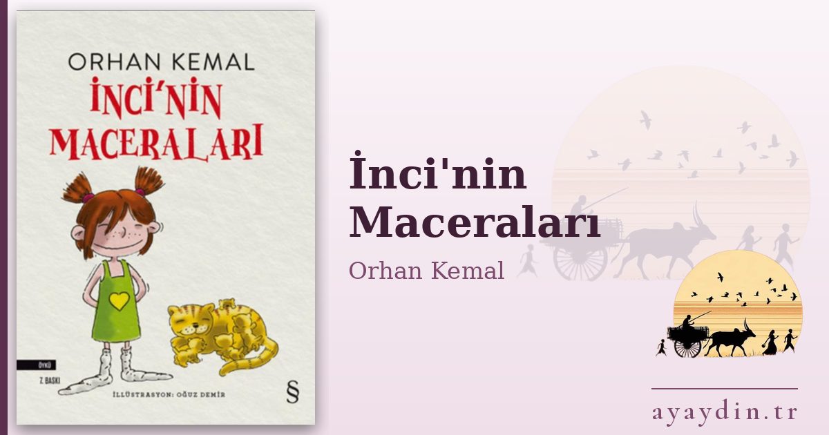 İnci'nin Maceraları - Orhan Kemal kitap alıntıları ve sözleri
