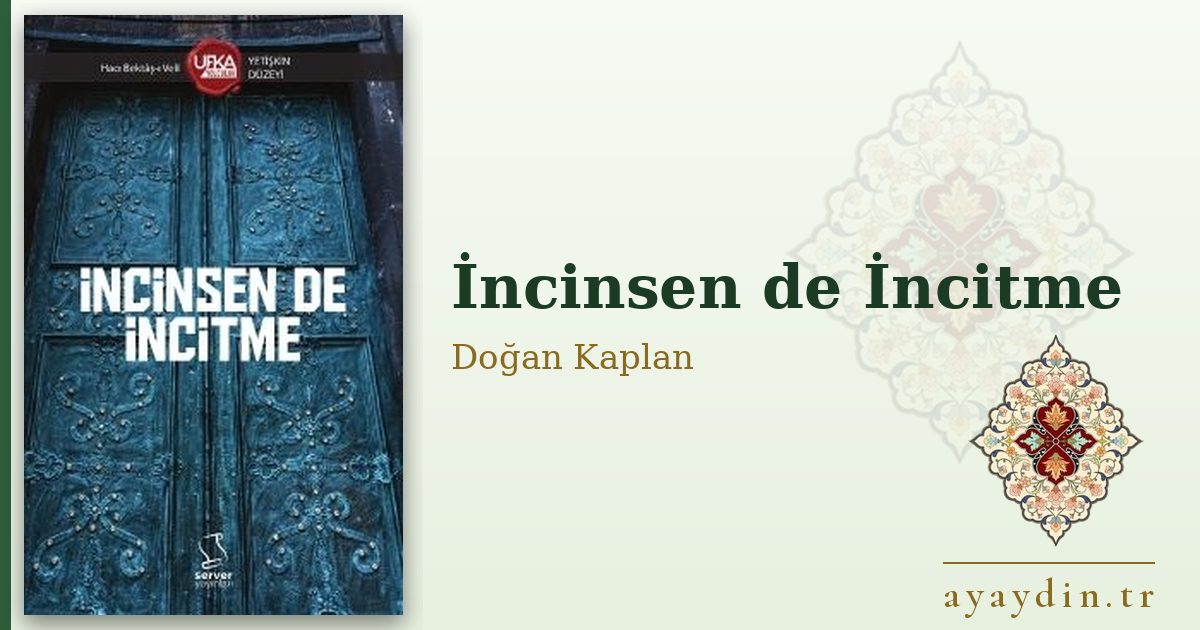 İncinsen de İncitme - Doğan Kaplan kitap alıntıları ve sözleri