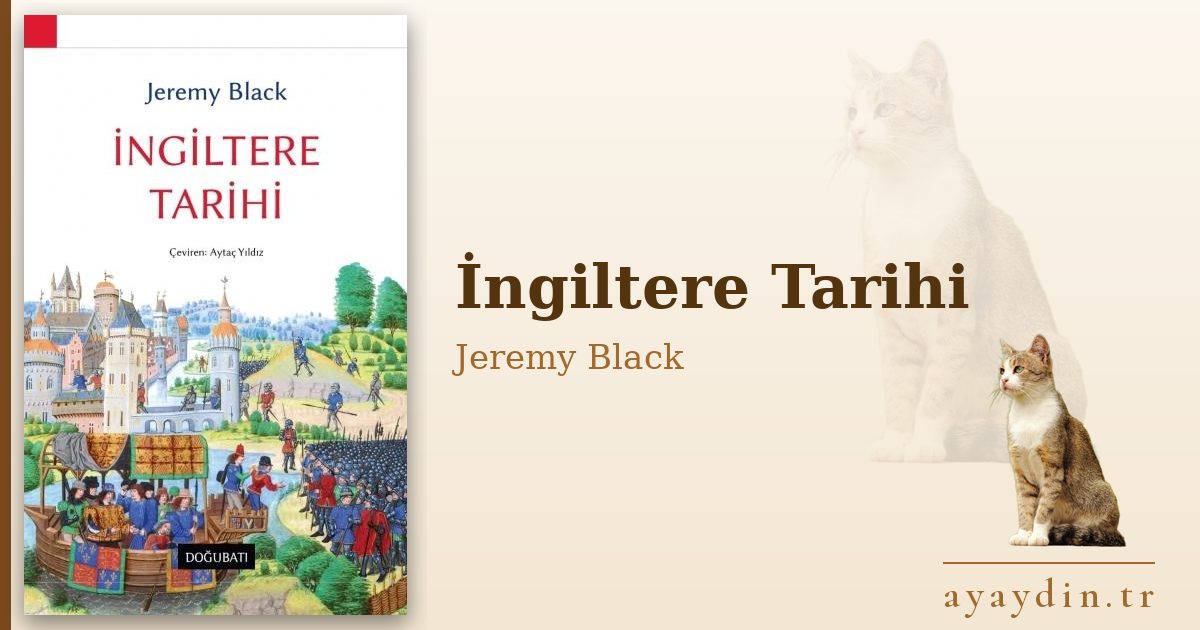 İngiltere Tarihi - Jeremy Black kitap alıntıları ve sözleri