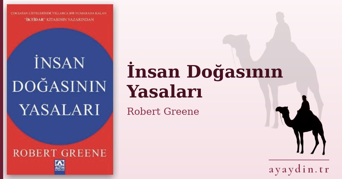 İnsan Doğasının Yasaları - Robert Greene kitap alıntıları ve sözleri