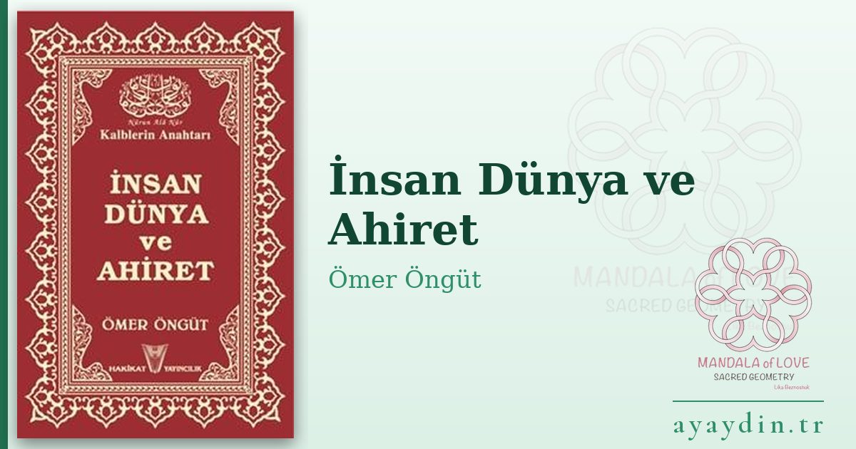 İnsan Dünya ve Ahiret - Ömer Öngüt kitap alıntıları ve sözleri