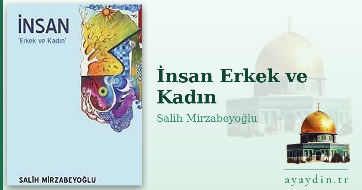 İnsan Erkek ve Kadın - Salih Mirzabeyoğlu kitap alıntıları ve sözleri
