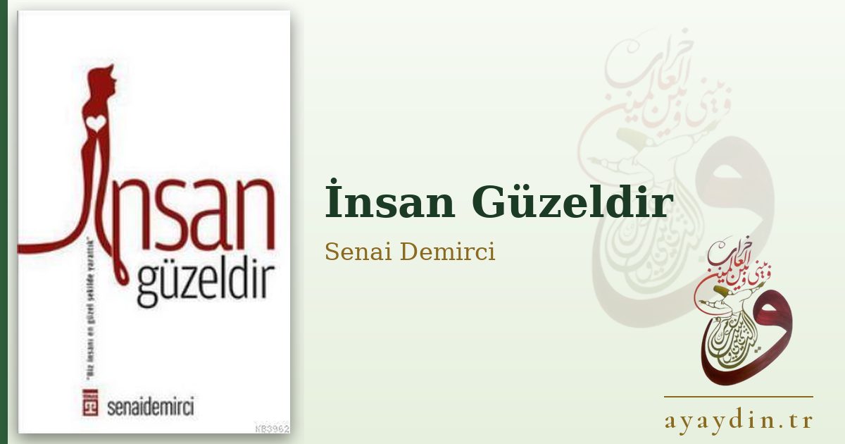İnsan Güzeldir - Senai Demirci kitap alıntıları ve sözleri