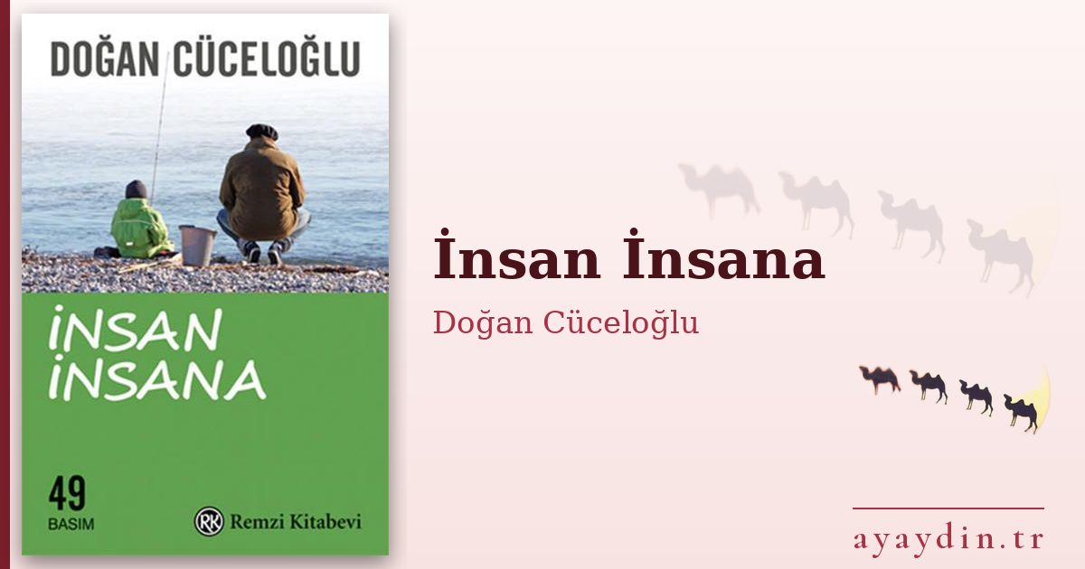 İnsan İnsana - Doğan Cüceloğlu kitap alıntıları ve sözleri