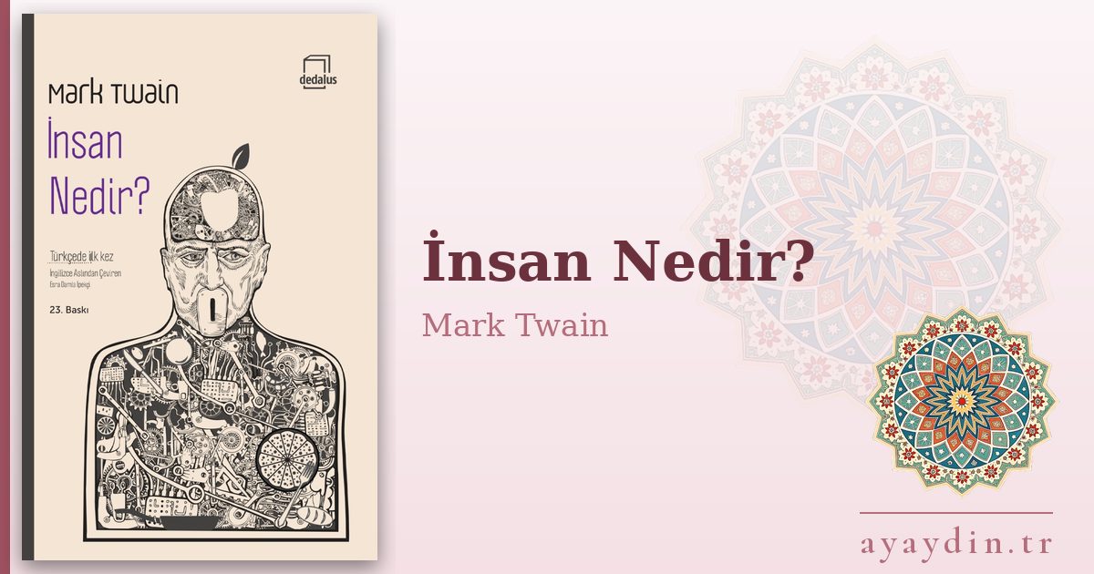 İnsan Nedir? - Mark Twain kitap alıntıları ve sözleri