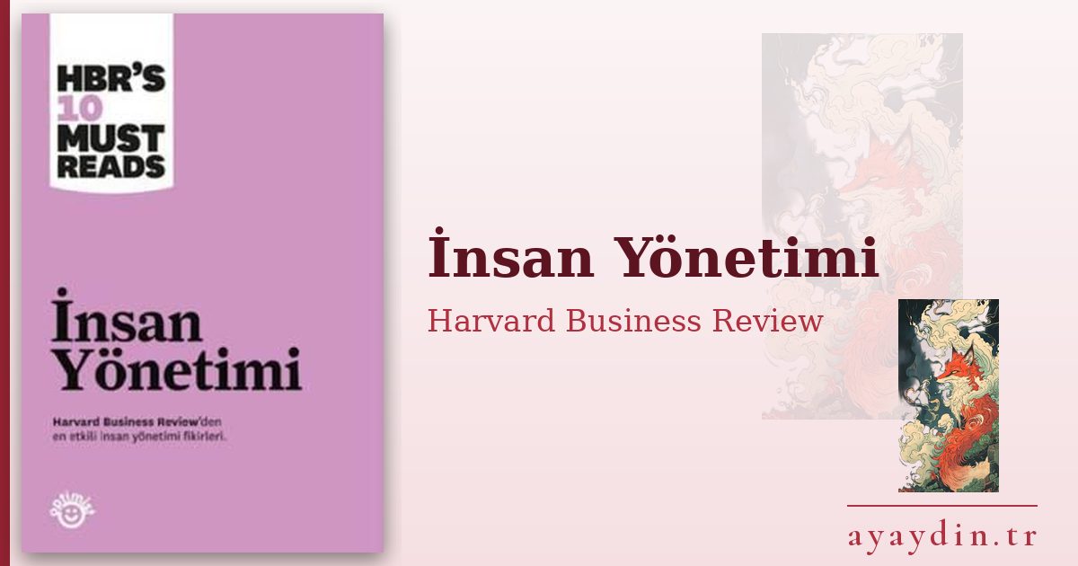 İnsan Yönetimi - Harvard Business Review kitap alıntıları ve sözleri