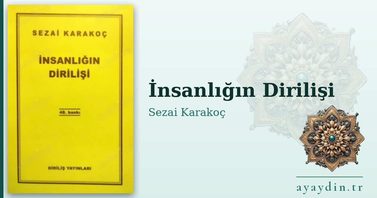 İnsanlığın Dirilişi - Sezai Karakoç kitap alıntıları ve sözleri