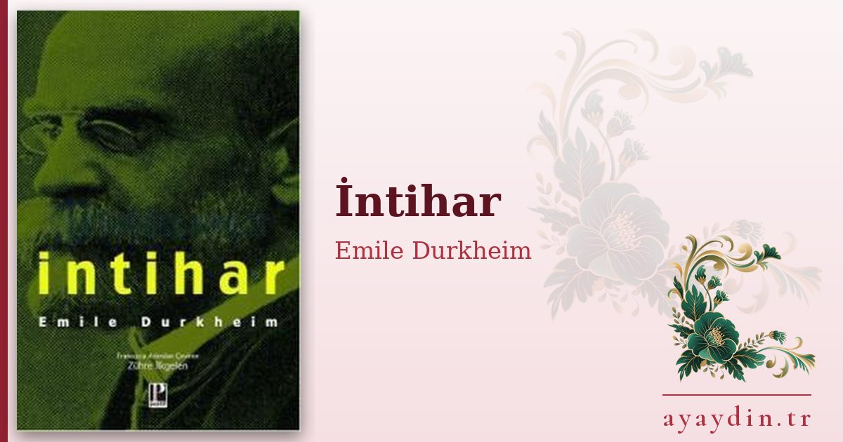 İntihar - Emile Durkheim kitap alıntıları ve sözleri
