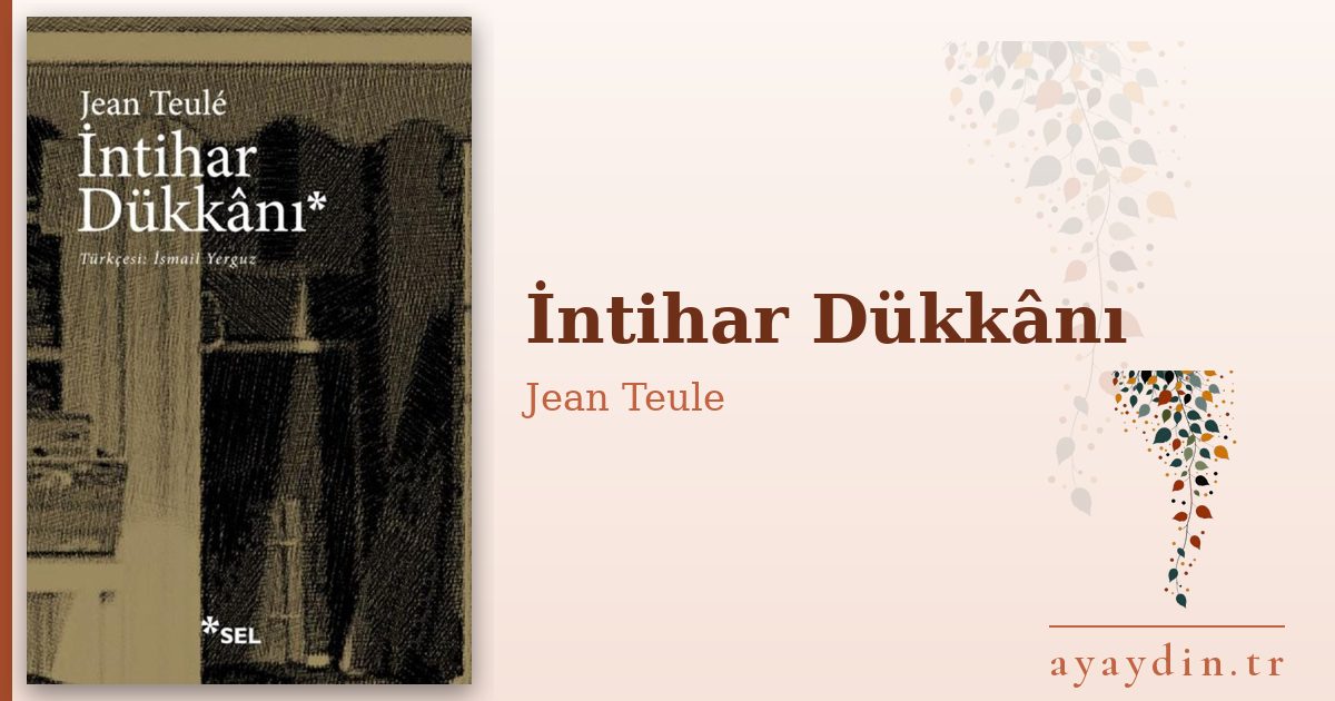 İntihar Dükkânı - Jean Teule kitap alıntıları ve sözleri