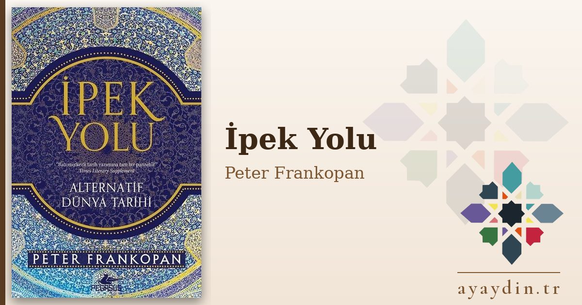 İpek Yolu - Peter Frankopan kitap alıntıları ve sözleri