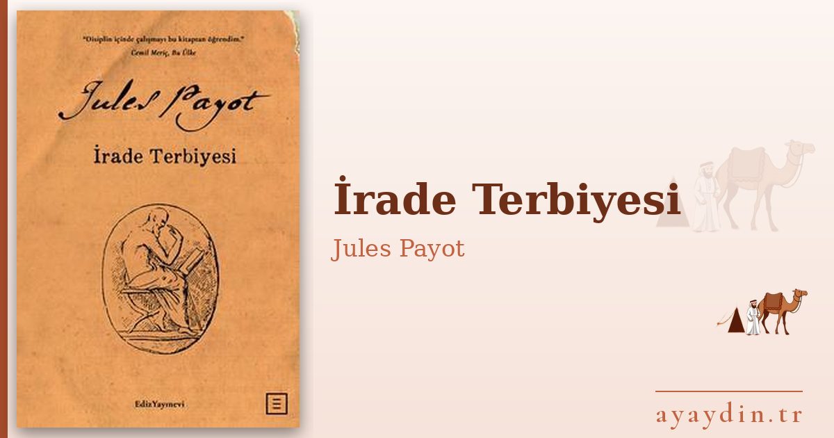 İrade Terbiyesi - Jules Payot kitap alıntıları ve sözleri
