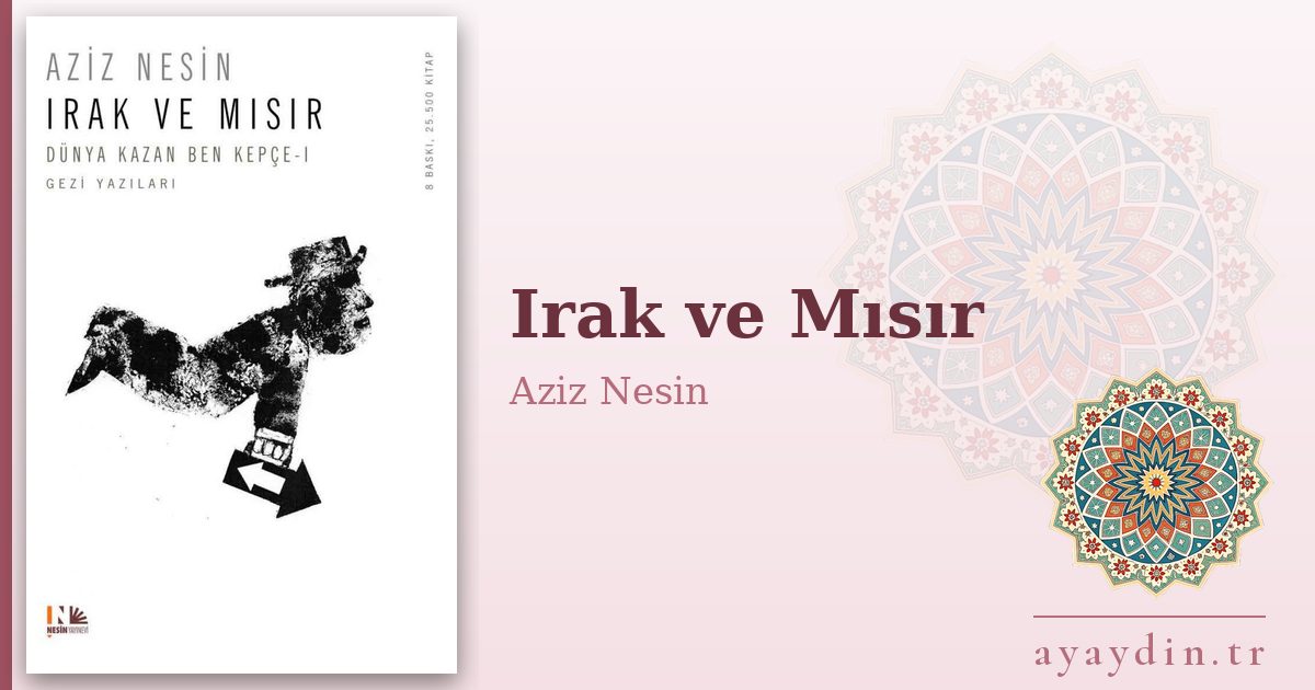 Irak ve Mısır - Aziz Nesin kitap alıntıları ve sözleri