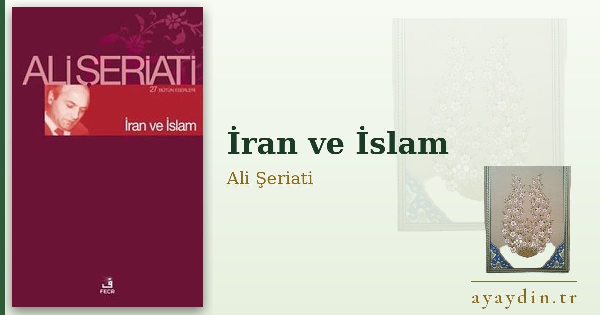 İran ve İslam - Ali Şeriati kitap alıntıları ve sözleri