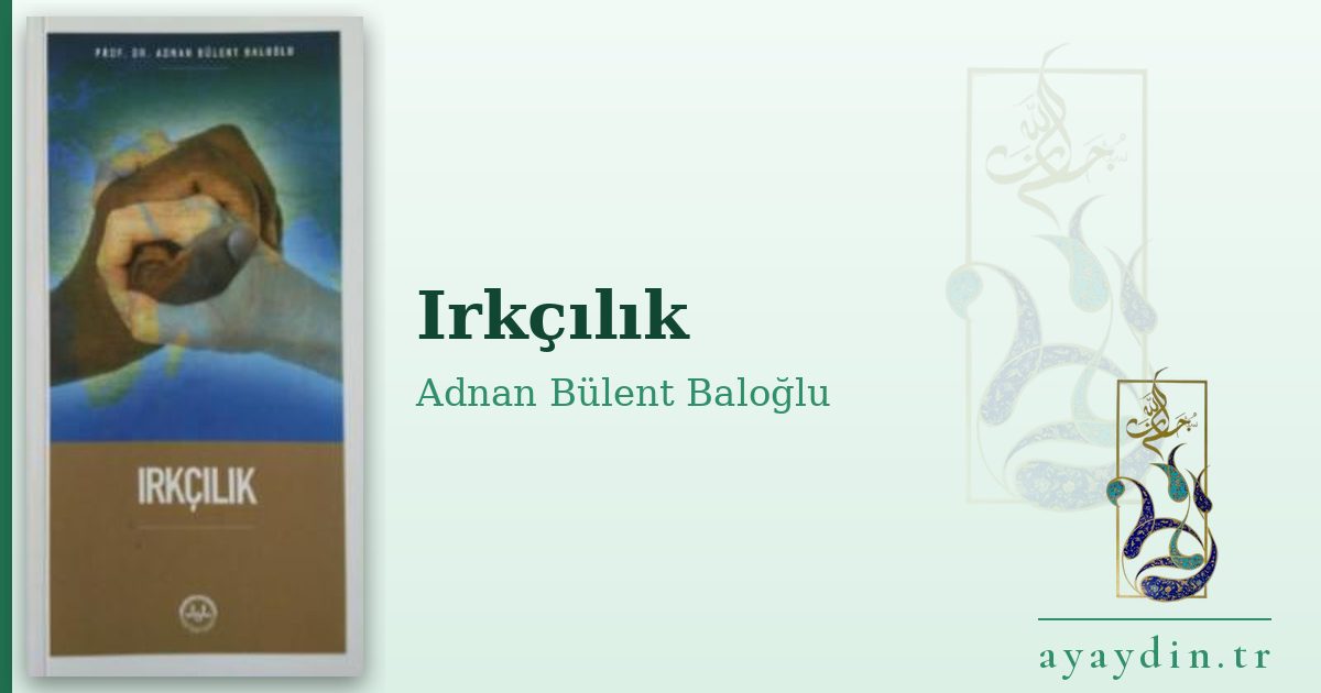 Irkçılık - Adnan Bülent Baloğlu kitap alıntıları ve sözleri
