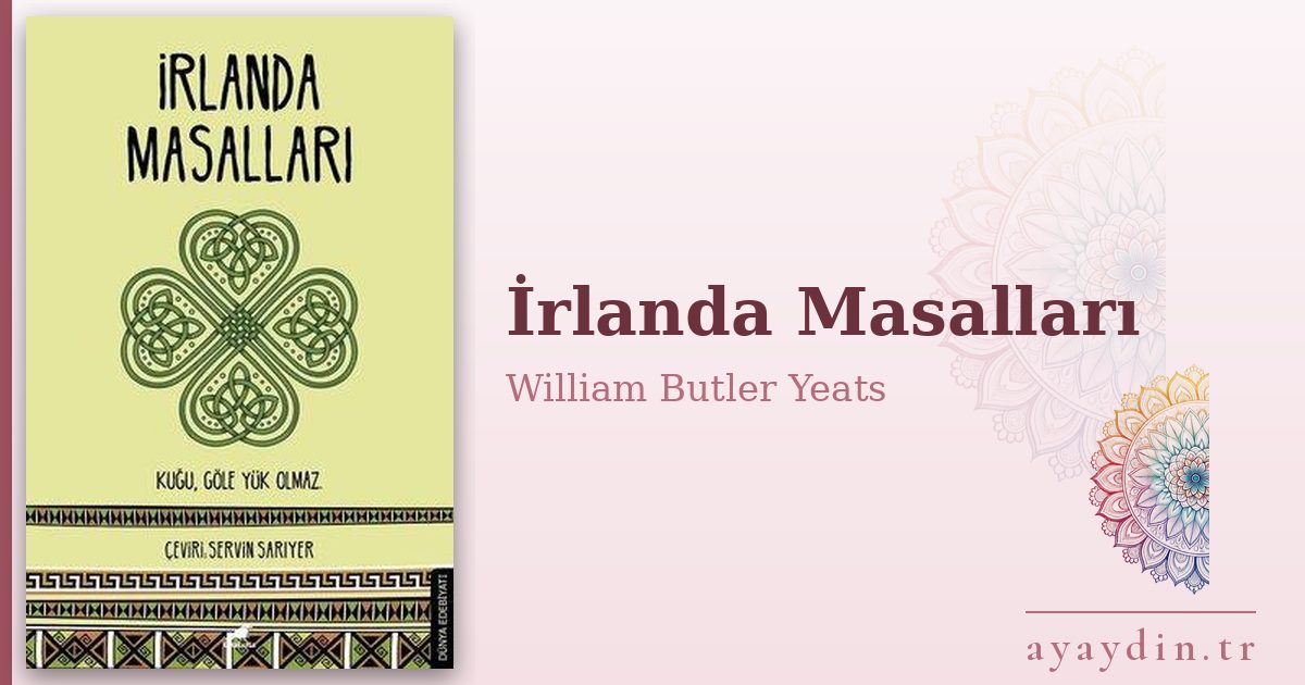 İrlanda Masalları - William Butler Yeats kitap alıntıları ve sözleri