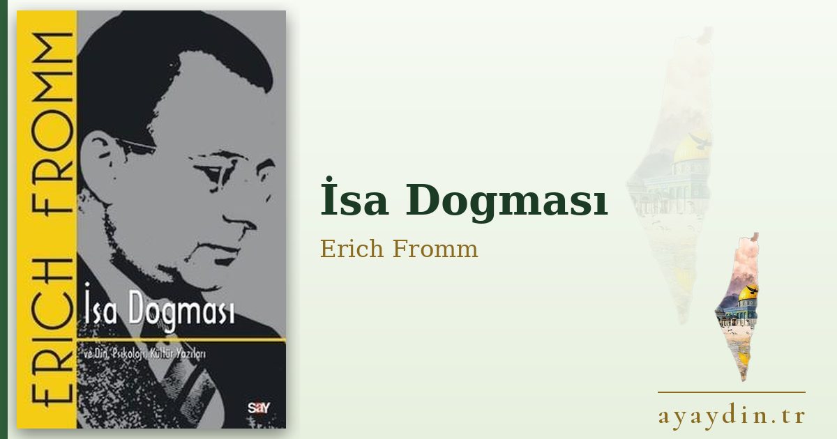 İsa Dogması - Erich Fromm kitap alıntıları ve sözleri