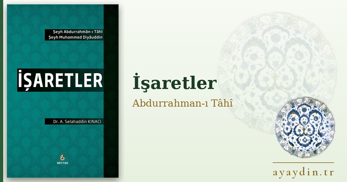 İşaretler - Abdurrahman-ı Tâhî kitap alıntıları ve sözleri